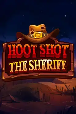 Hoot Shot The Sheriff