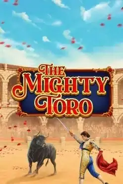The Mighty Toro