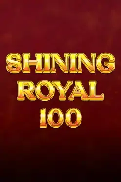 Shining Royal 100