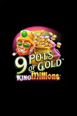 9 Pots of Gold King Millions