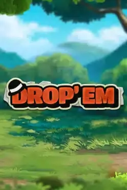 Drop ‘Em