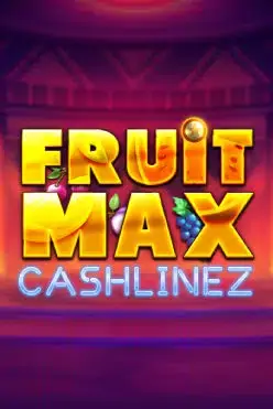 Fruit Max Cashlinez