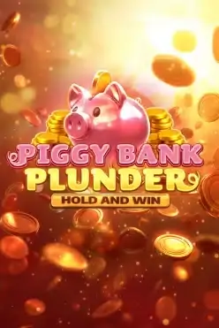 Piggy Bank Plunder Hold and Win