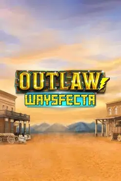 Outlaw Waysfecta