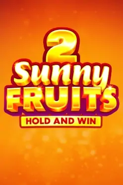 Sunny Fruits 2: Hold and Win