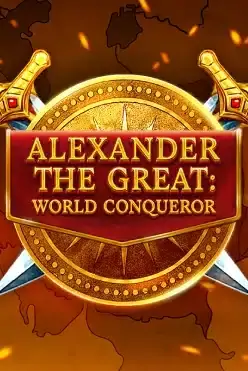 Alexander the Great: World Conqueror