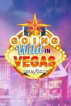 Going Wild in Vegas Wild Fight