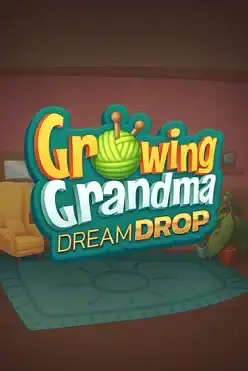 Growing Grandma Dream Drop