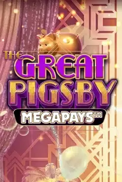 The Great Pigsby Megapays