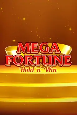 Mega Fortune Hold ‘N’ Win