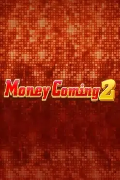 Money Coming 2