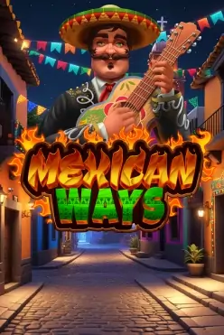 Mexican Ways